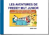 la couverture du tome I de freddy mut junior